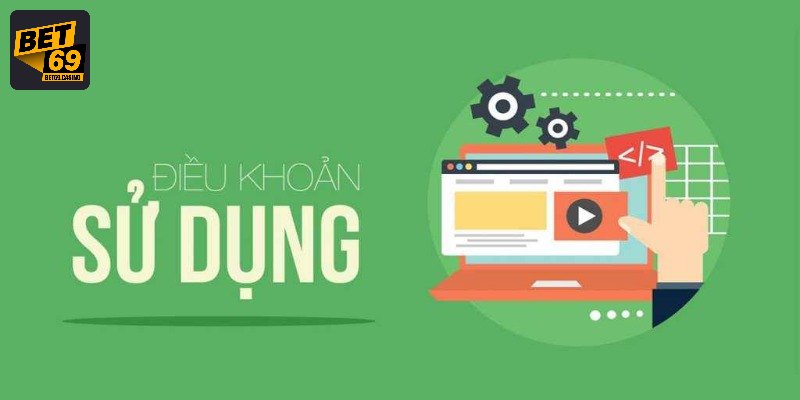 Nhà cái cũng cần tuân thủ các quy định về điều khoản sử dụng